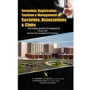 Xcess Infostore's Formation, Registration, Taxation & management of Societies, Associations & Clubs by CA. Virendra K. Pamecha, CA. Rakesh Nahar 